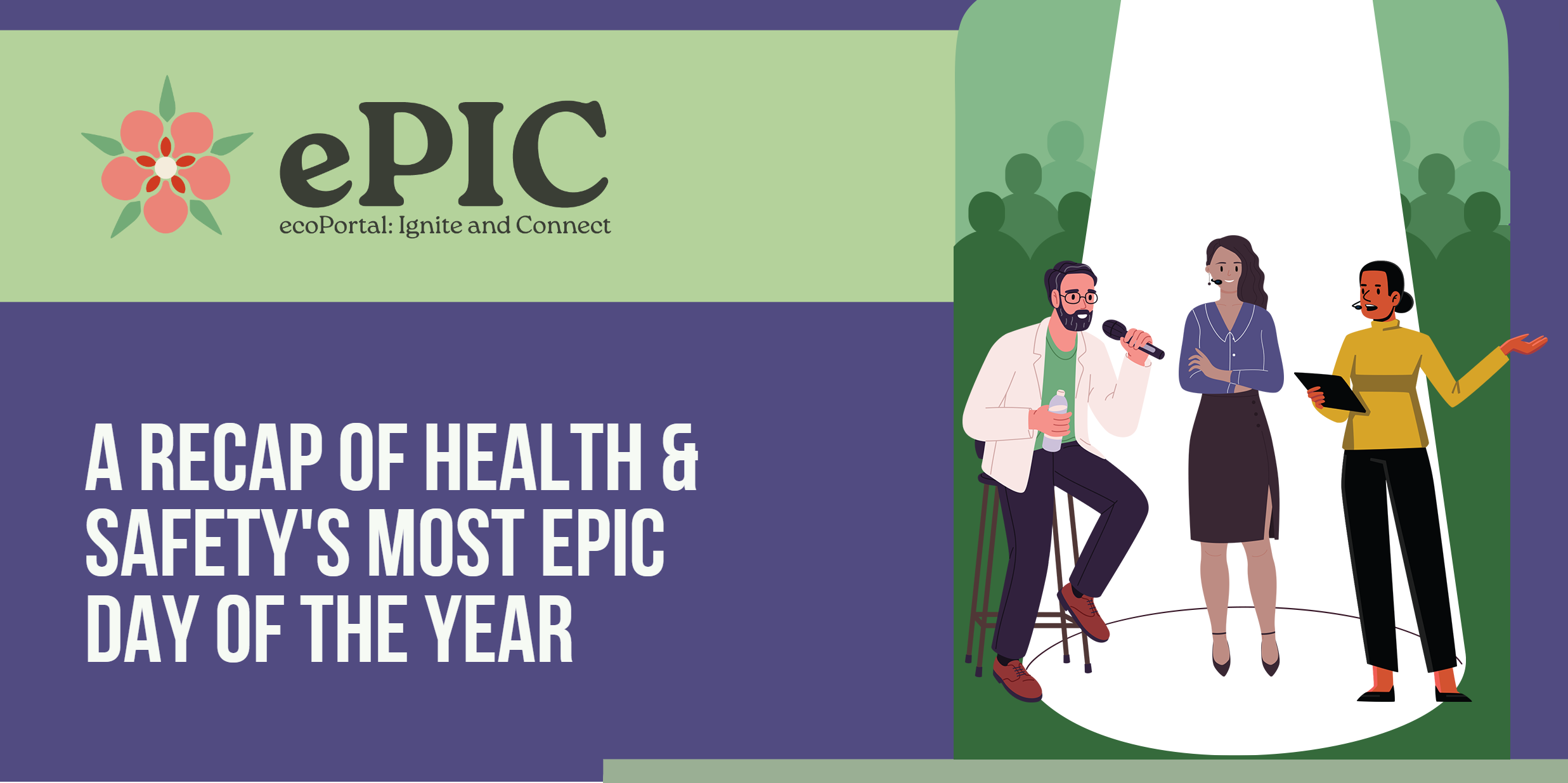 A Recap of Health & Safety's Most ePIC Day Of The Year
